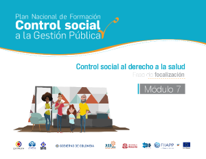 Previsualizacion archivo Plan Nacional de Formación Control social a la Gestión Pública - Módulo 7 - Control social al derecho a la salud
